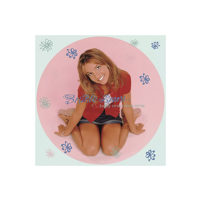 ...Baby One More Time Limited Edition Picture Disc