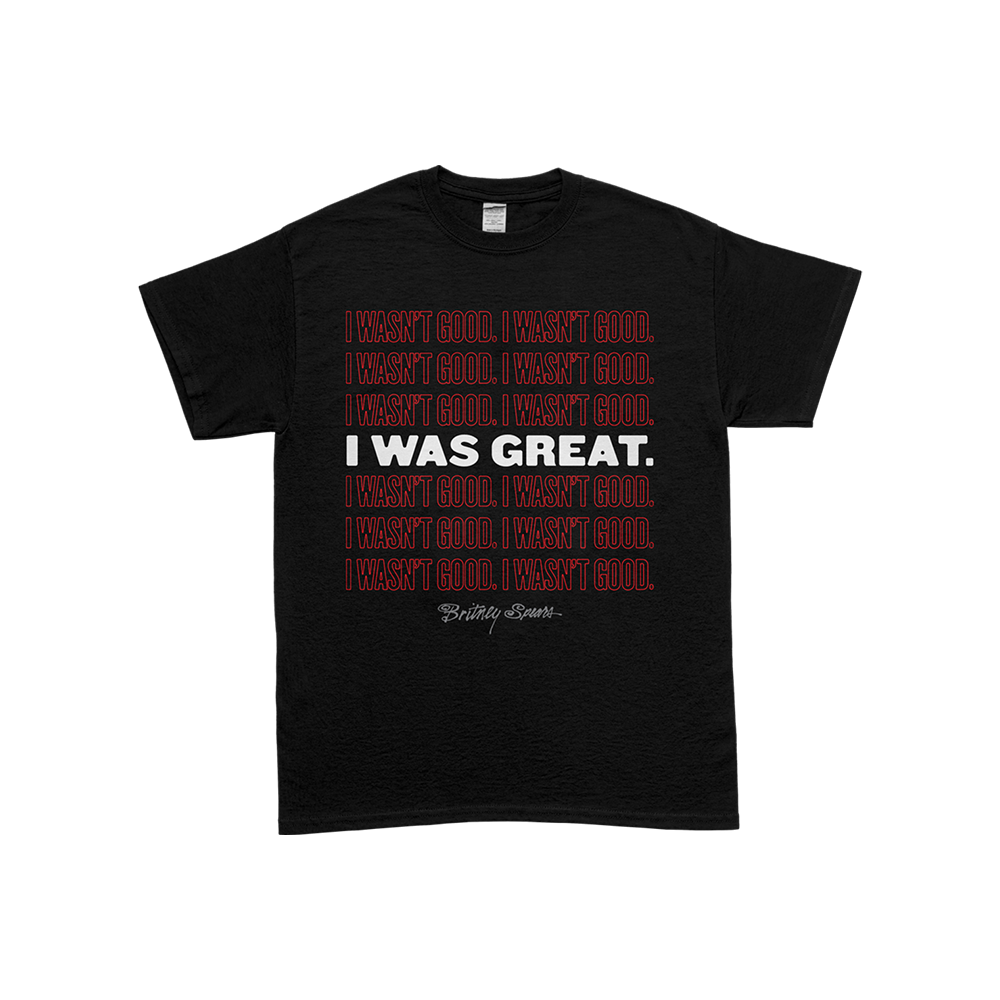 I Was Great T-Shirt