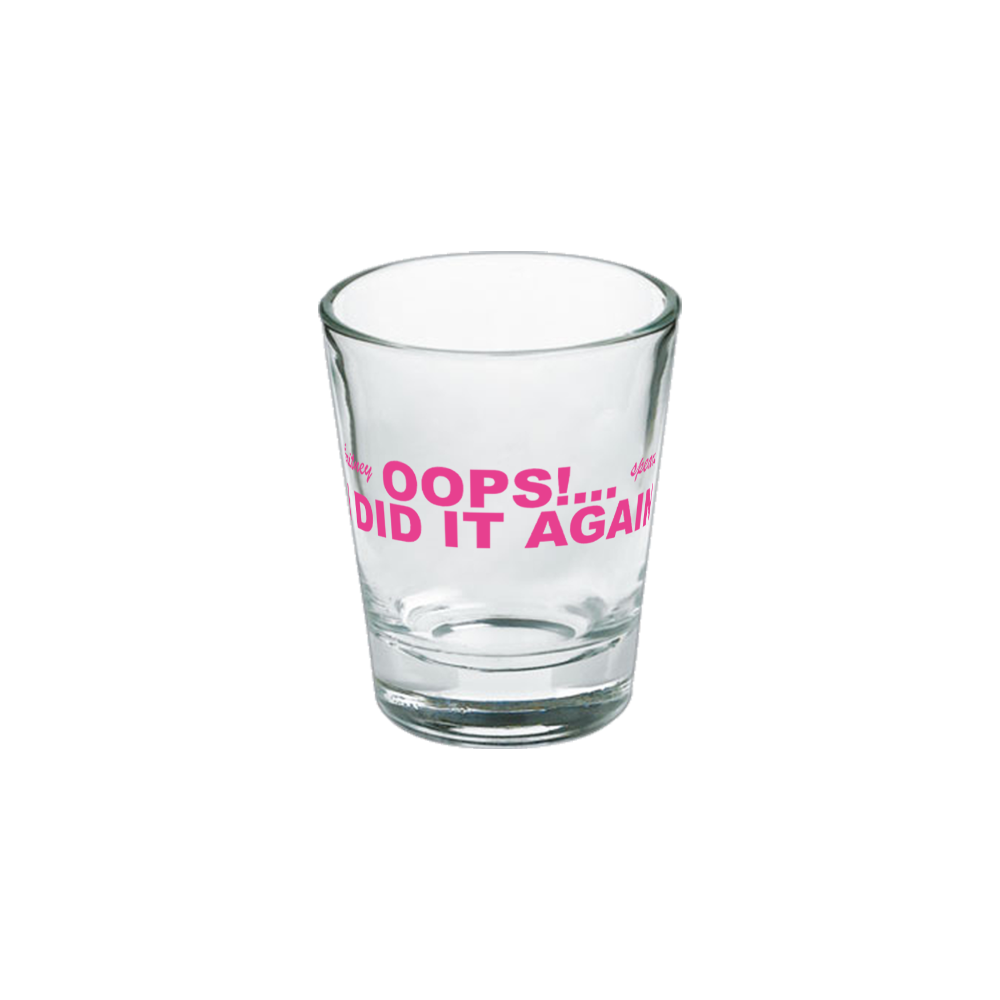 Oops!... I Did It Again Anniversary Shot Glass