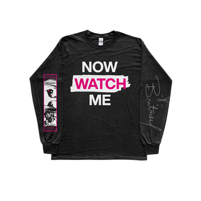 Now Watch Me Long Sleeve