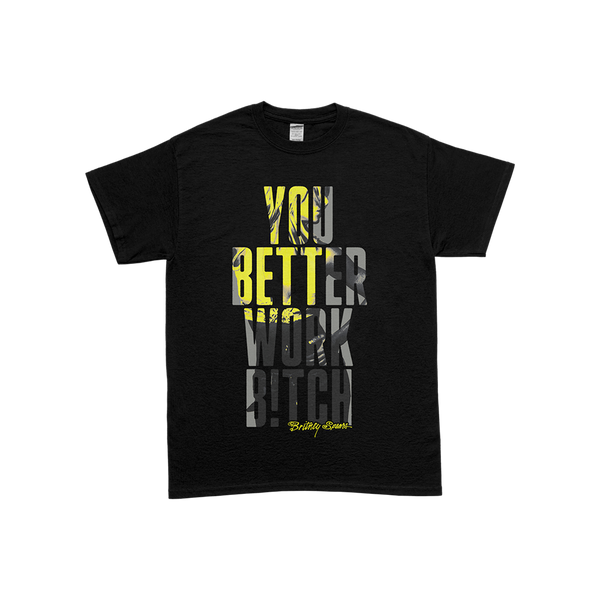 You Better Work TShirt Britney Spears Official Store