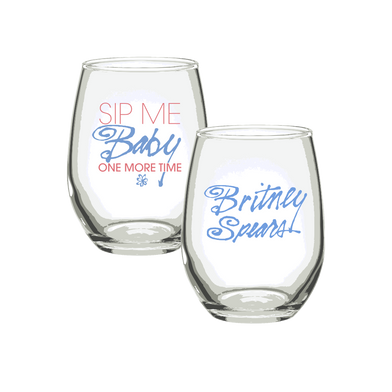 Sip Me Baby One More Time Wine Glass Set